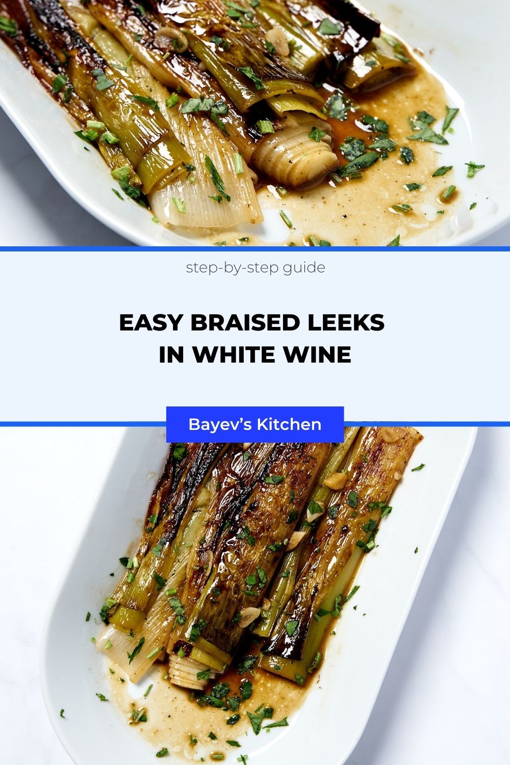 Easy Braised Leeks in White Wine: easy step by step recipe with photos from BayevsKitchen