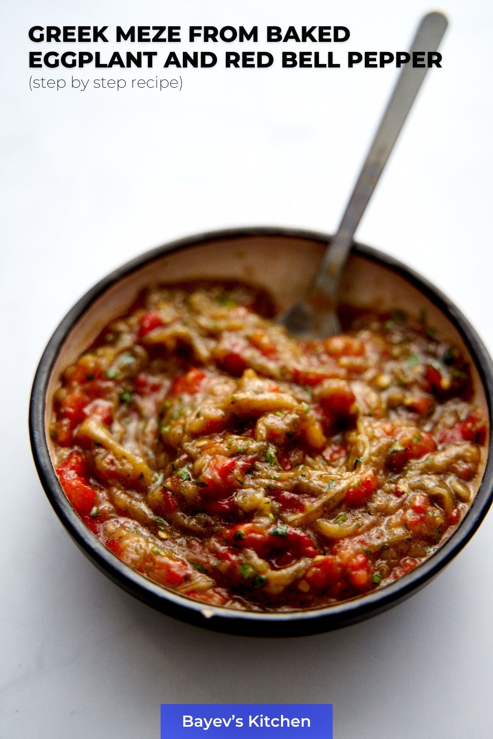 Greek Eggplant Meze with Red Bell Pepper. Recipe with Step by step directions from BayevsKitchen