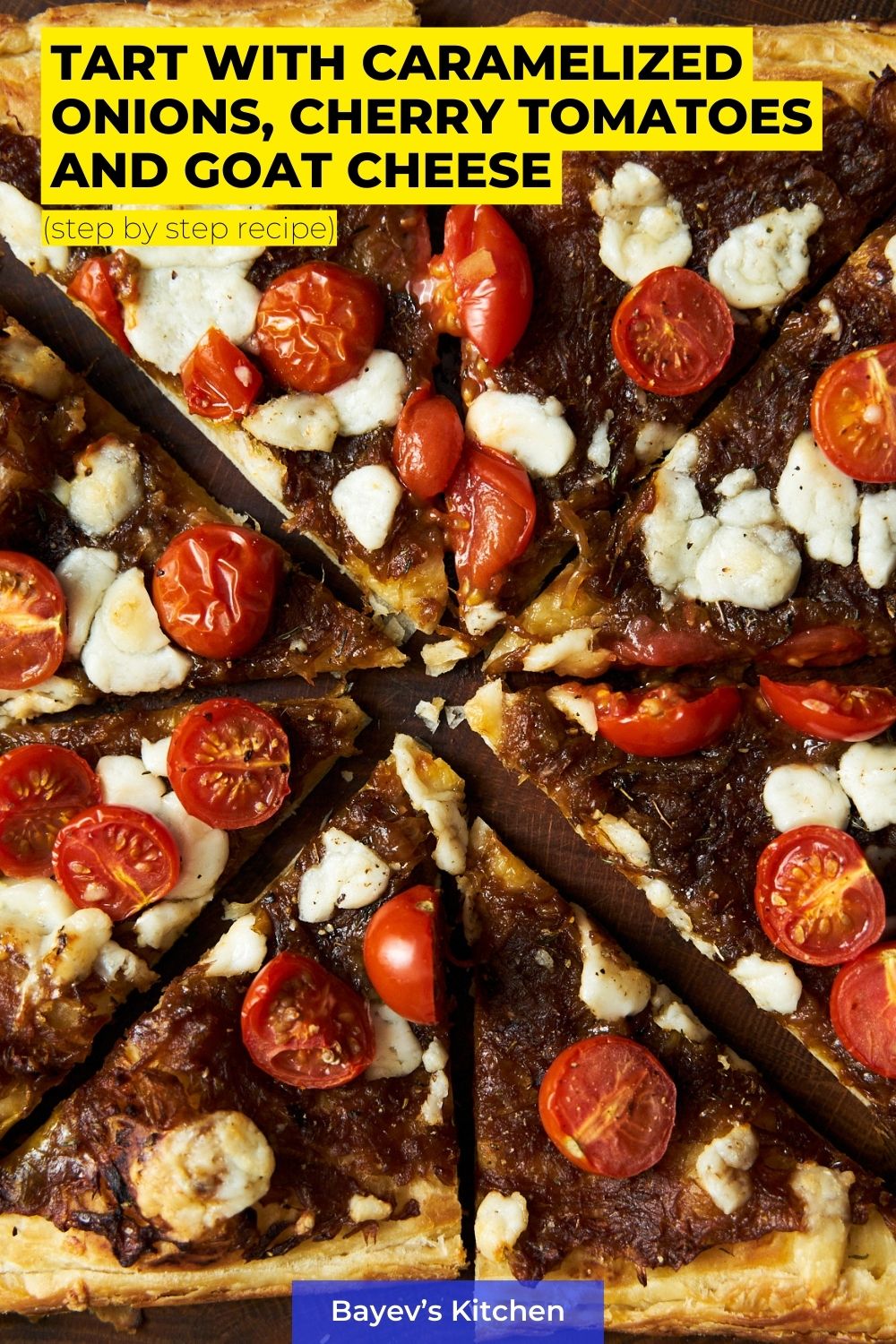 Tart with caramelized onions, cherry tomatoes and goat cheese by bayevskitchen.com